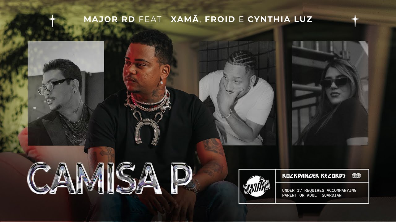 Major RD - Camisa P feat. Xam&atilde;, Froid & Cynthia Luz (Prod. Froid)