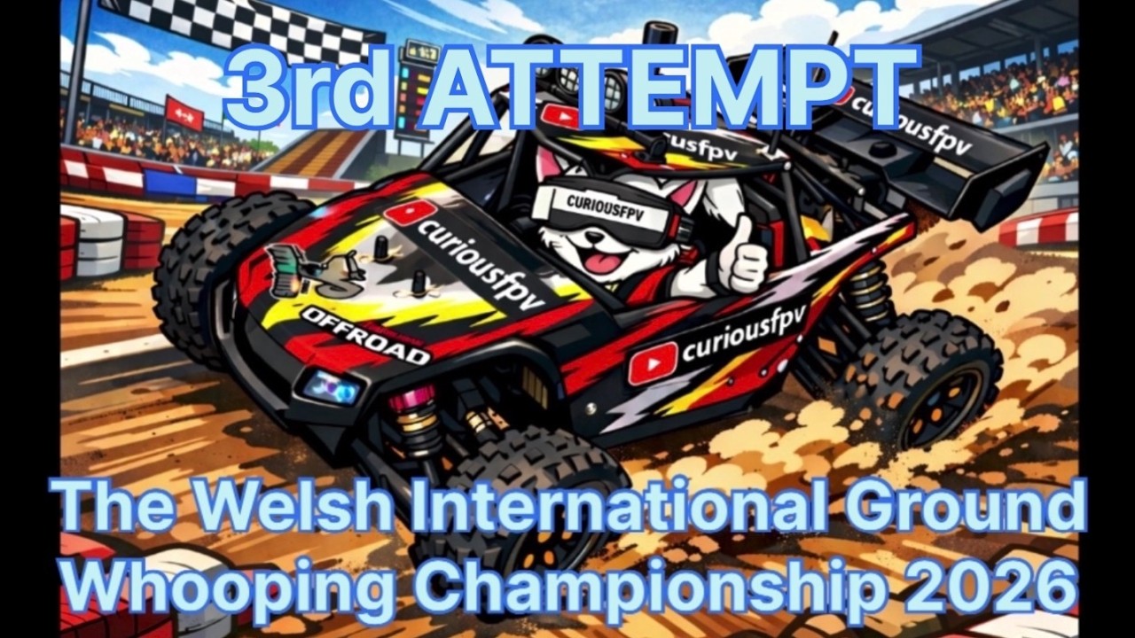 3rd Attempt at the Welsh International Ground Whooping Championship | FPV RC Time Attack + Bloopers