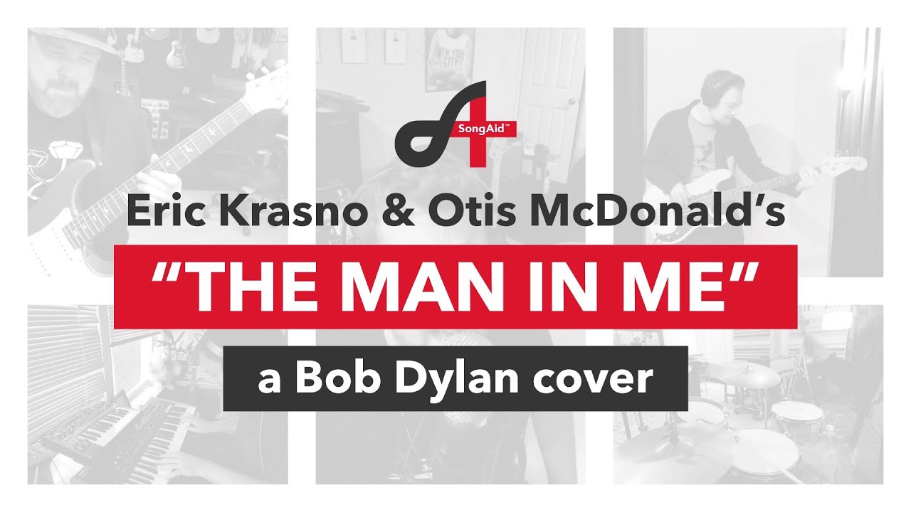 Eric Krasno & Otis McDonald - The Man In Me (SongAid) [Official Video]