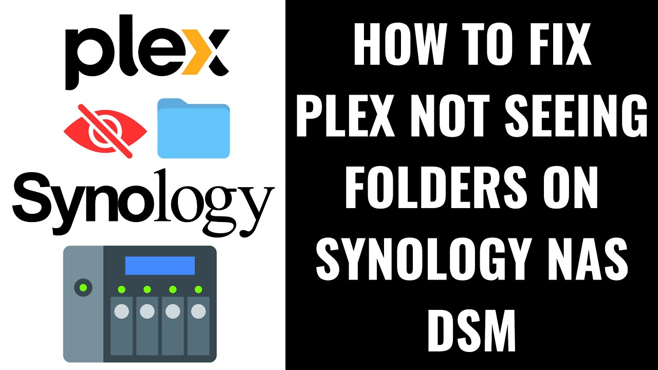 Как исправить ошибку, из-за которой Plex не видит папки на Synology NAS DSM