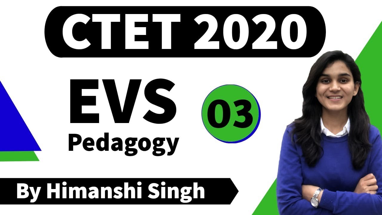 Target CTET-2020 | Environmental Studies (EVS) Pedagogy by Himanshi Singh | Class-03