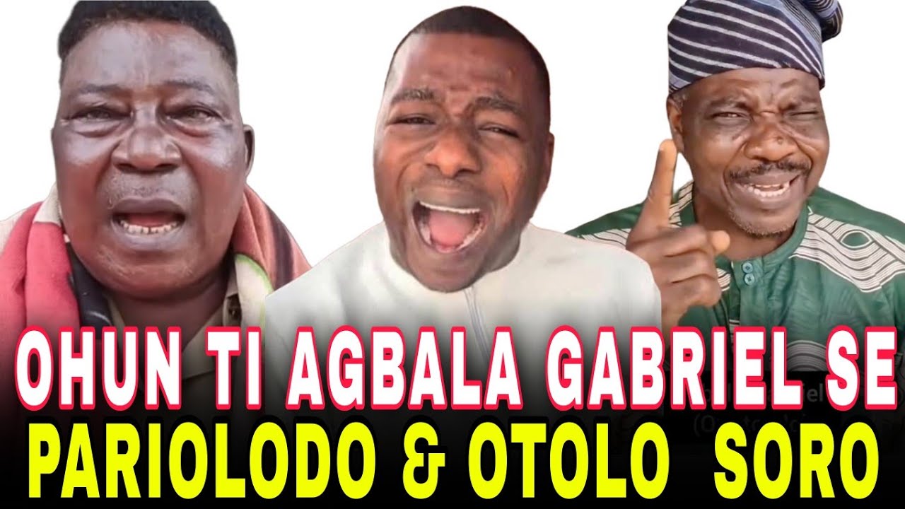 FINALLY!! PARIOLODO, BABA ADERUPOKO ATI SAIDI IRE JADE SORO LORI ORO AGBALA GABRIEL ATI MORENIKEJI 