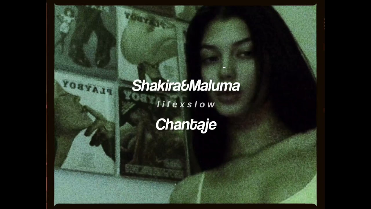 shakira,maluma-chantaje (slowed+reverb)