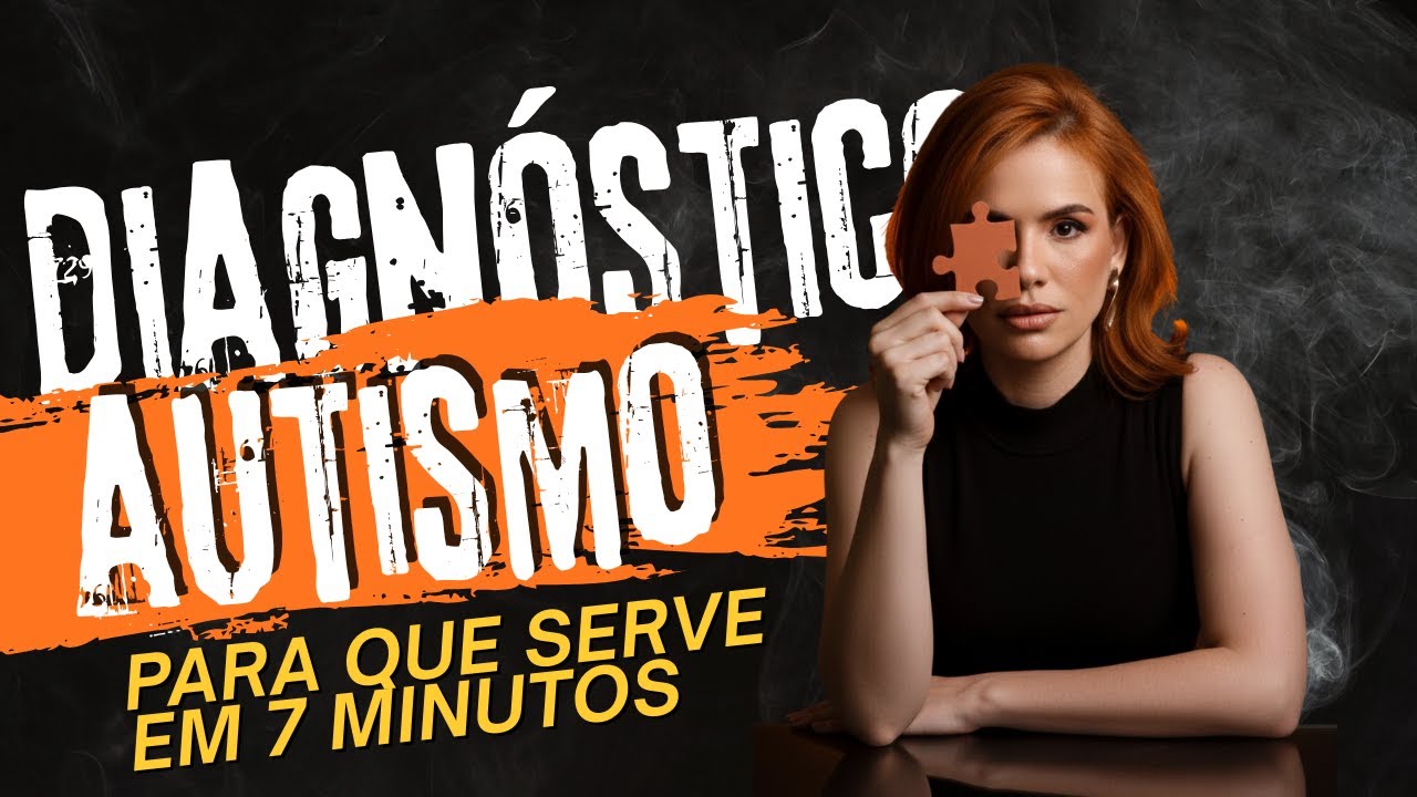 Para que serve um diagnóstico de autismo?