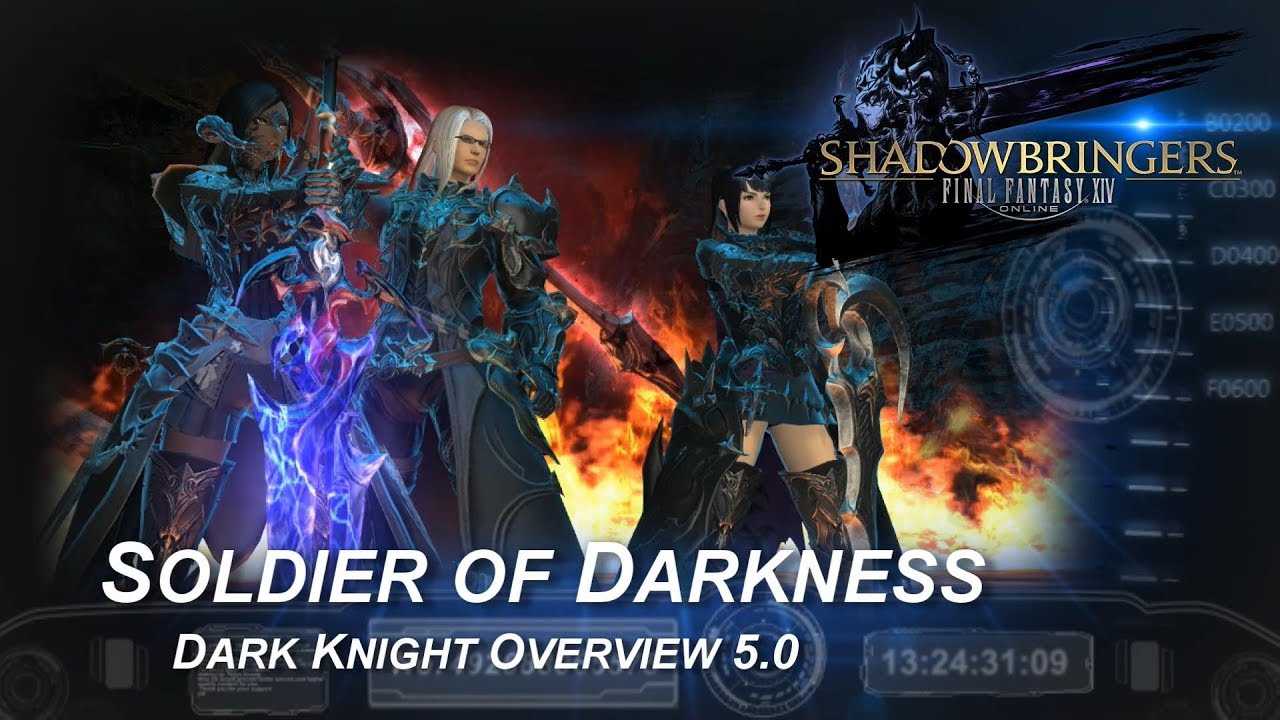 [Spoilerish!] Soldier of Darkness - Dark Knight Overview 5.0 [FFXIV]