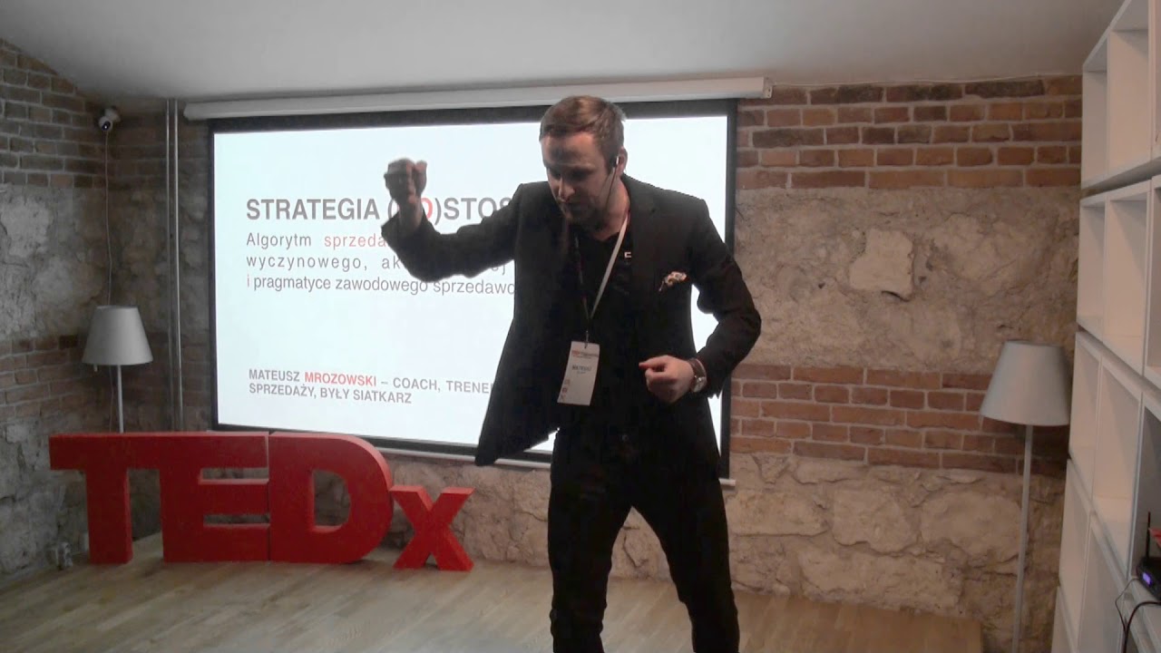 Strategia (do)stosowania &ndash; Algorytm sprzedaży  | Mateusz Mrozowski | TEDxRakowicka