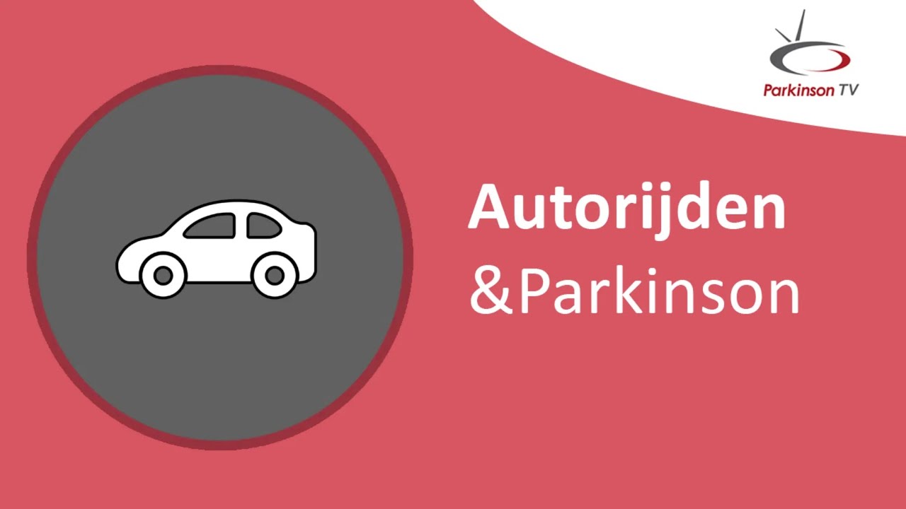 Autorijden & Parkinson  –  ParkinsonTV