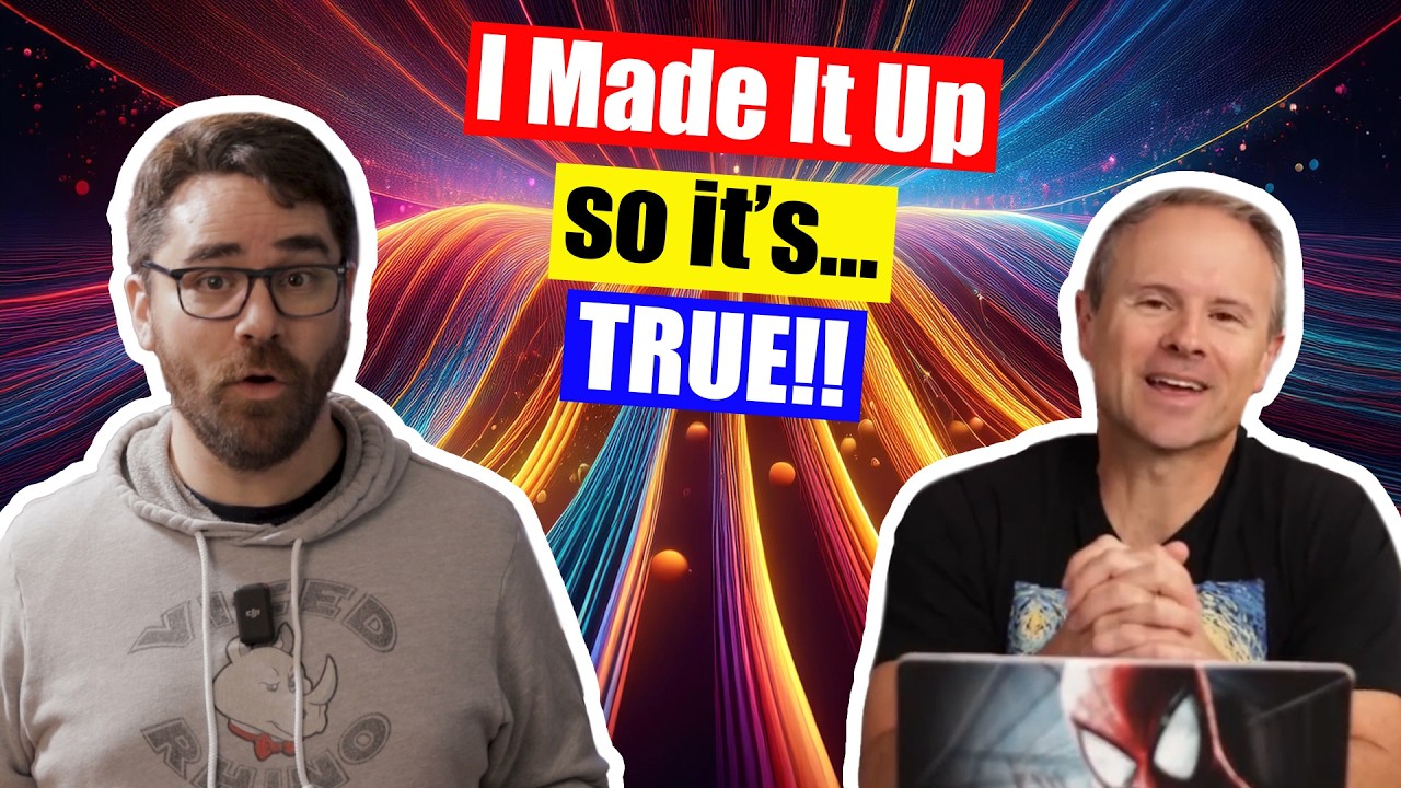 If You Make Something Up First, It's TRUE!