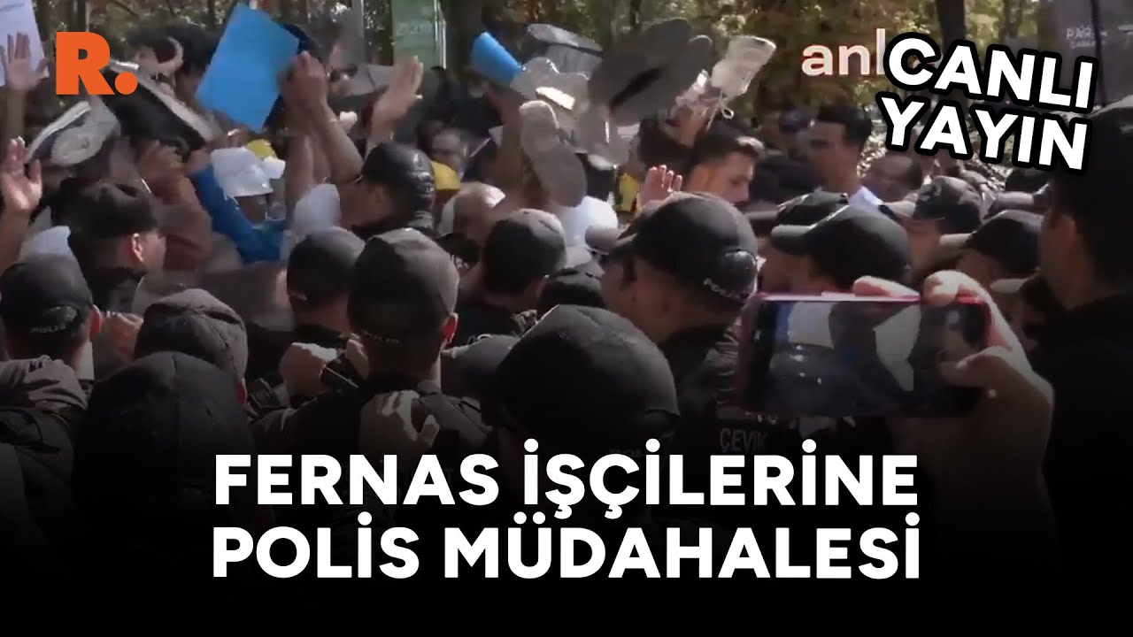 Enerji Bakanlığı'na yürümek isteyen Fernas işçilerine polis müdahalesi #CANLI