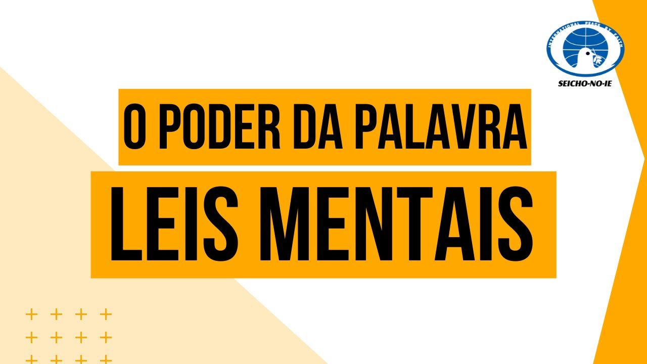 O poder da palavra - leis mentais (25/02/2019) - Shinsokan