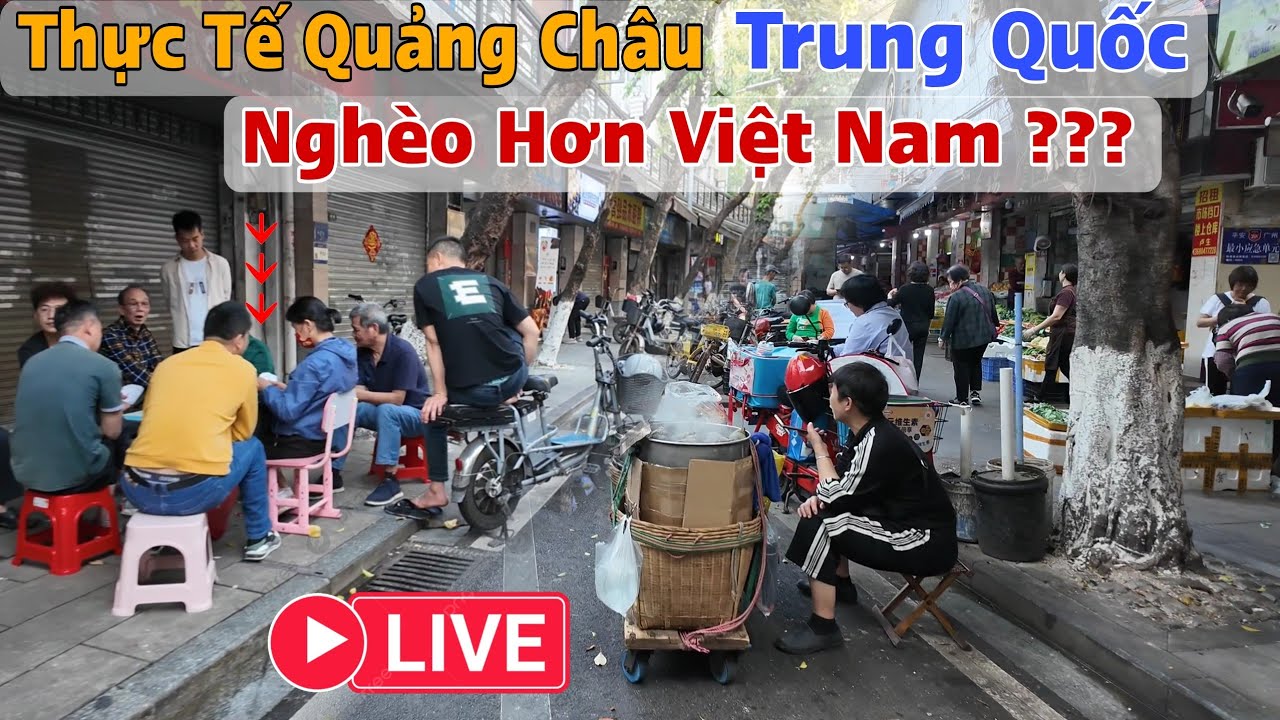 Đi Chợ Chiều Thấy Thực Tế Người Dân Quảng Châu Trung Quốc Có Nghèo Hơn Việt Nam ?