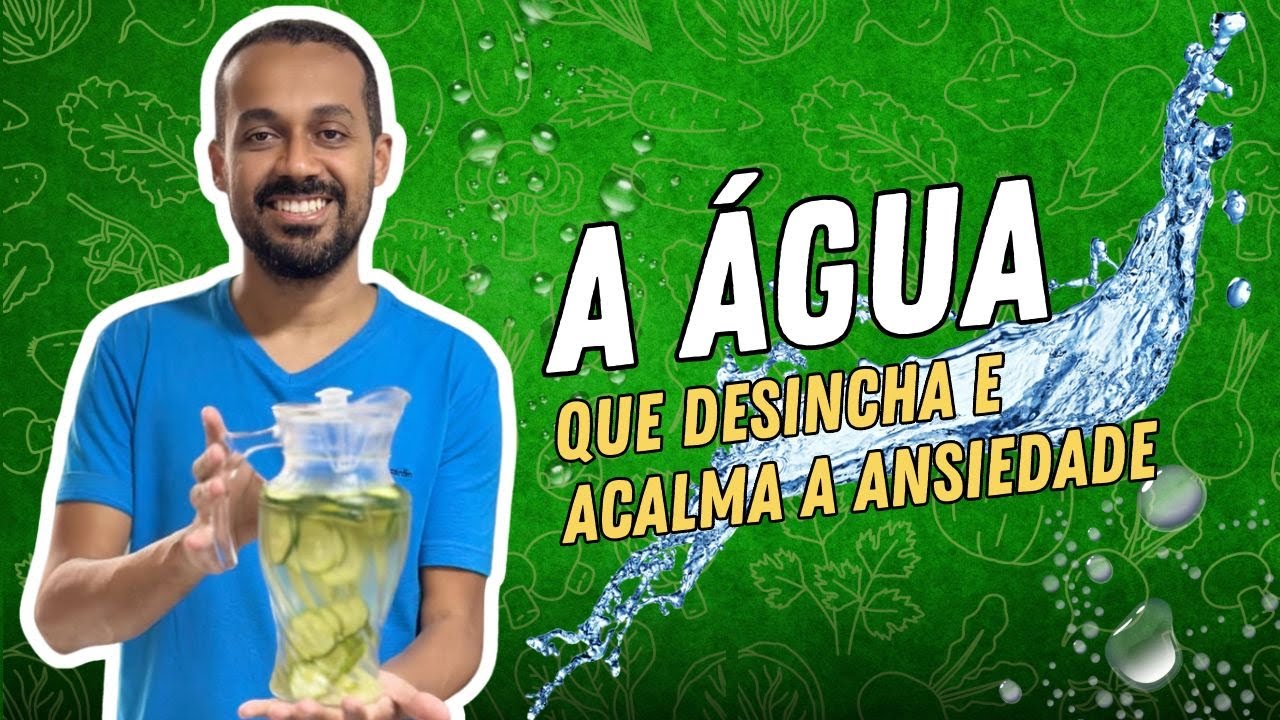 💧 Água Para Desinchar e Acalmar a Ansiedade