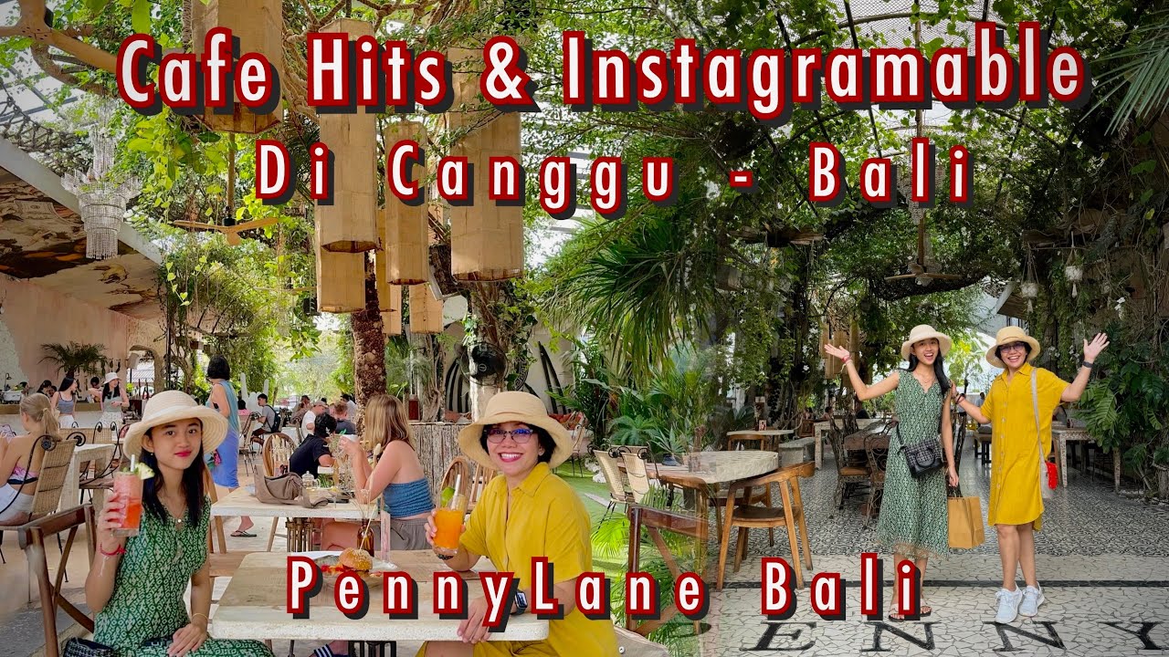 Penny Lane Bali | PennyLane Restaurant | Cafe Hits & Instagramable ​⁠​⁠​⁠​⁠ di Canggu Bali​⁠