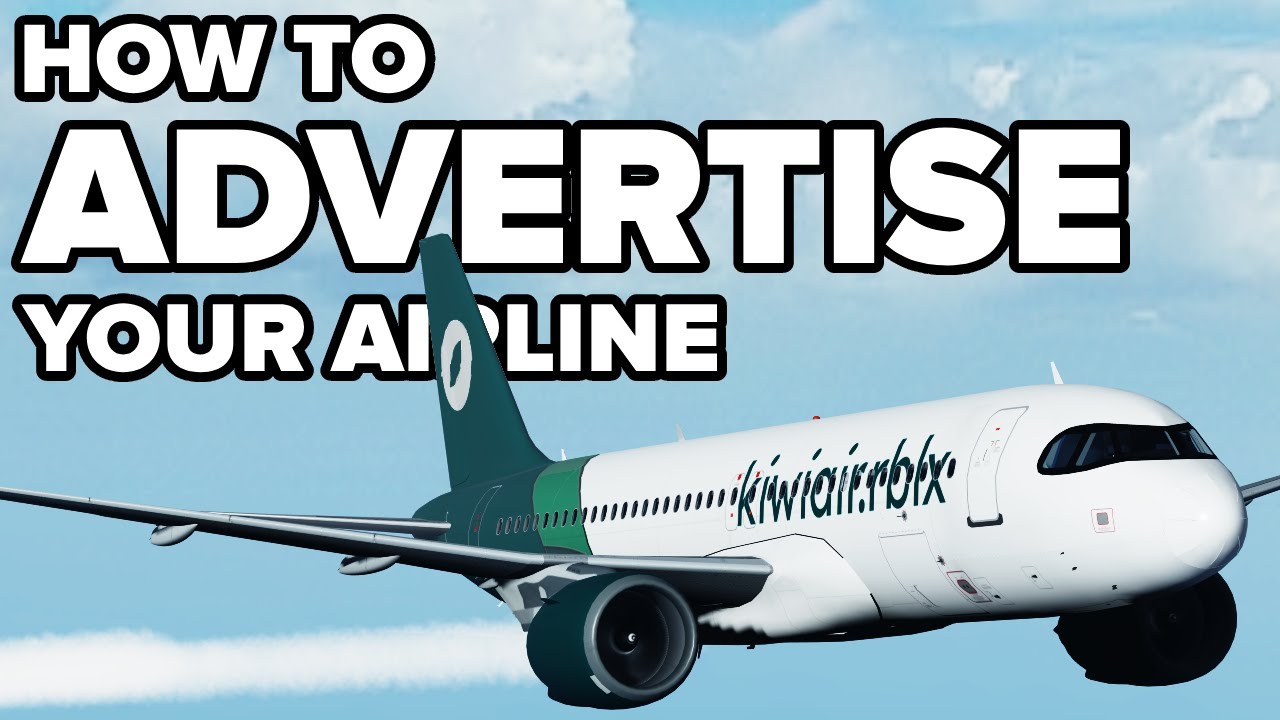HOW TO ADVERTISE YOUR AIRLINE - How to Make a Roblox Airline - Episode 7