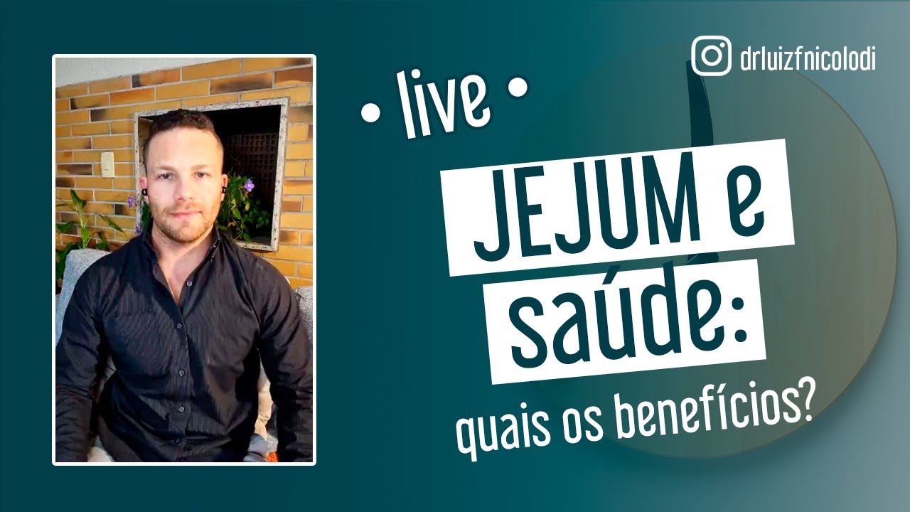 JEJUM E SA&Uacute;DE: quais os benef&iacute;cios? | Dr. Luiz Fernando Nicolodi