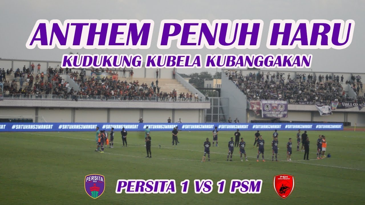 ANTHEM PENUH HARU ! PERSITA BERMAIN IMBANG DIKANDANG | PERSITA VS PSM SHOPEE LIGA 1 2020