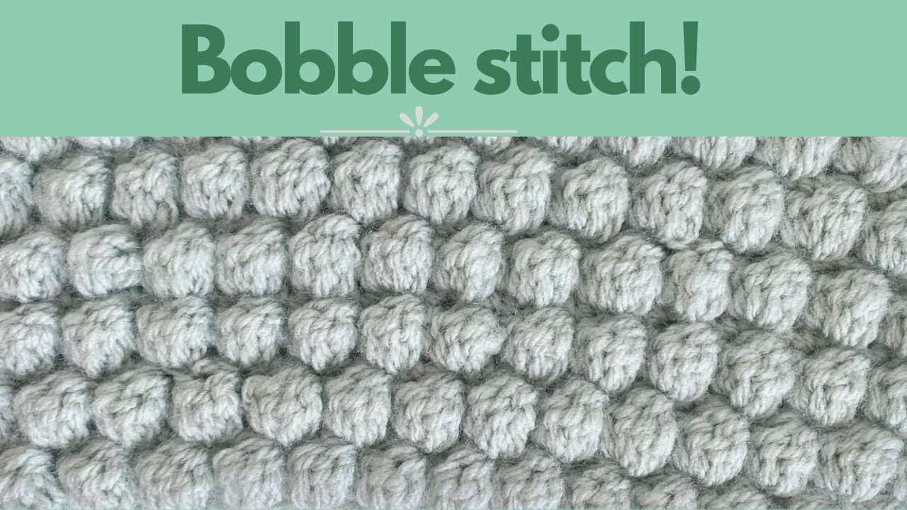 HOW TO CROCHET BOBBLE STITCH | Bobble stitch tutorial