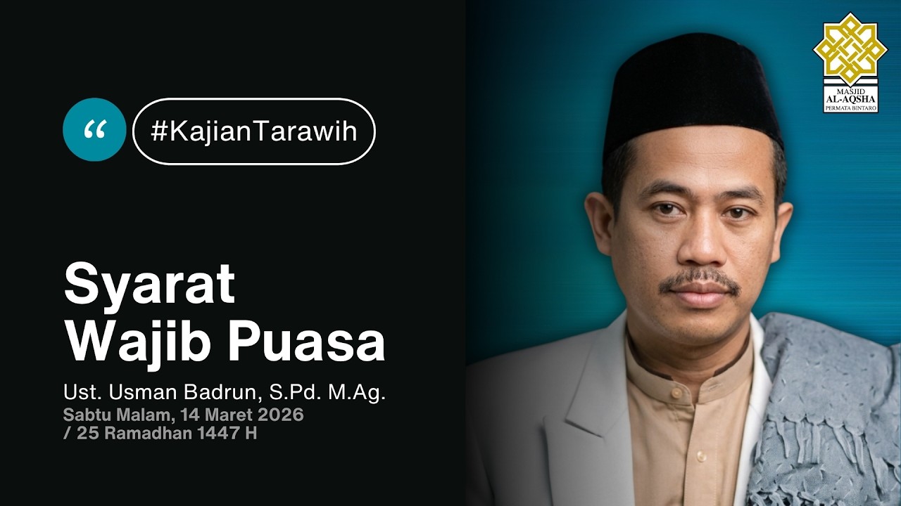 Ust. Usman Badrun, Spd - Syarat Wajib Puasa [14 Mar 2026]