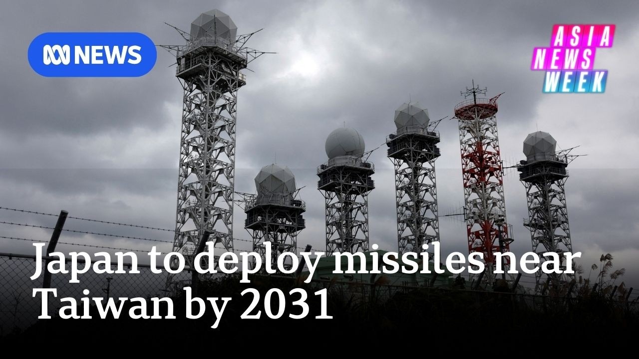 Japan to deploy missile systems on island near Taiwan in next five years | Asia News Week | ABC NEWS