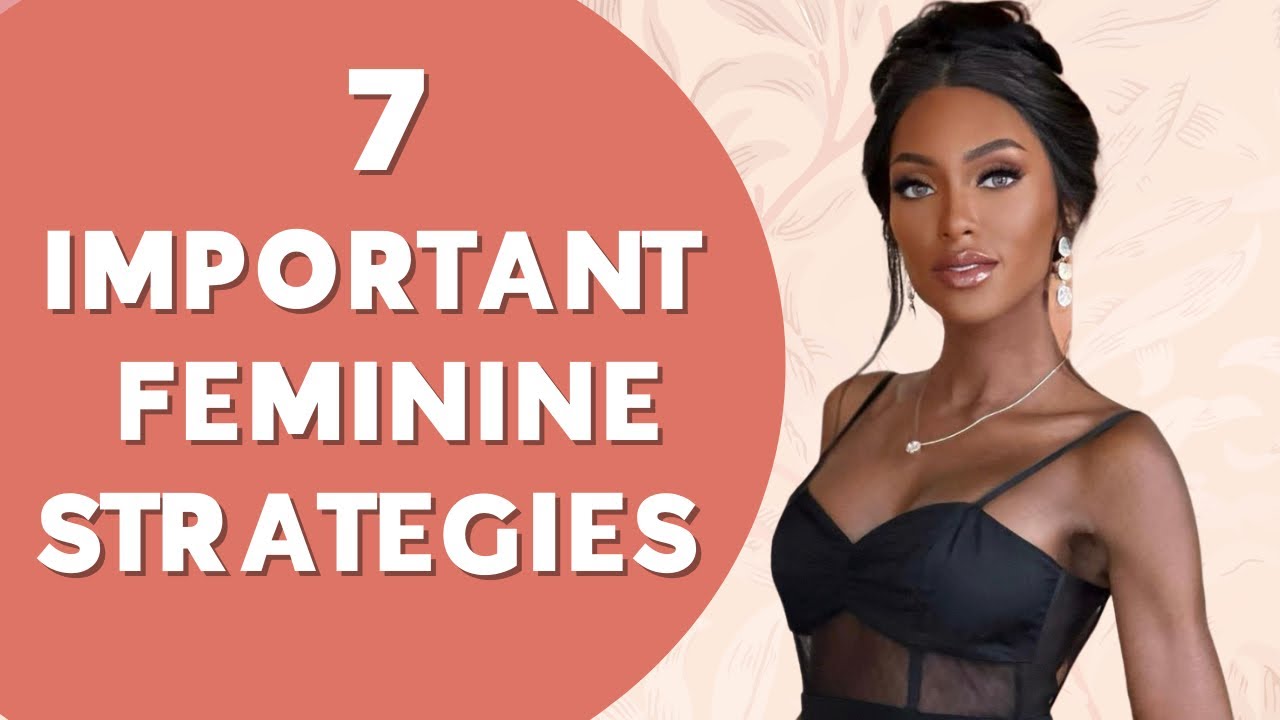 7 Feminine Strategies Every Woman Should Use | Feminine Mystique | Urania 💕