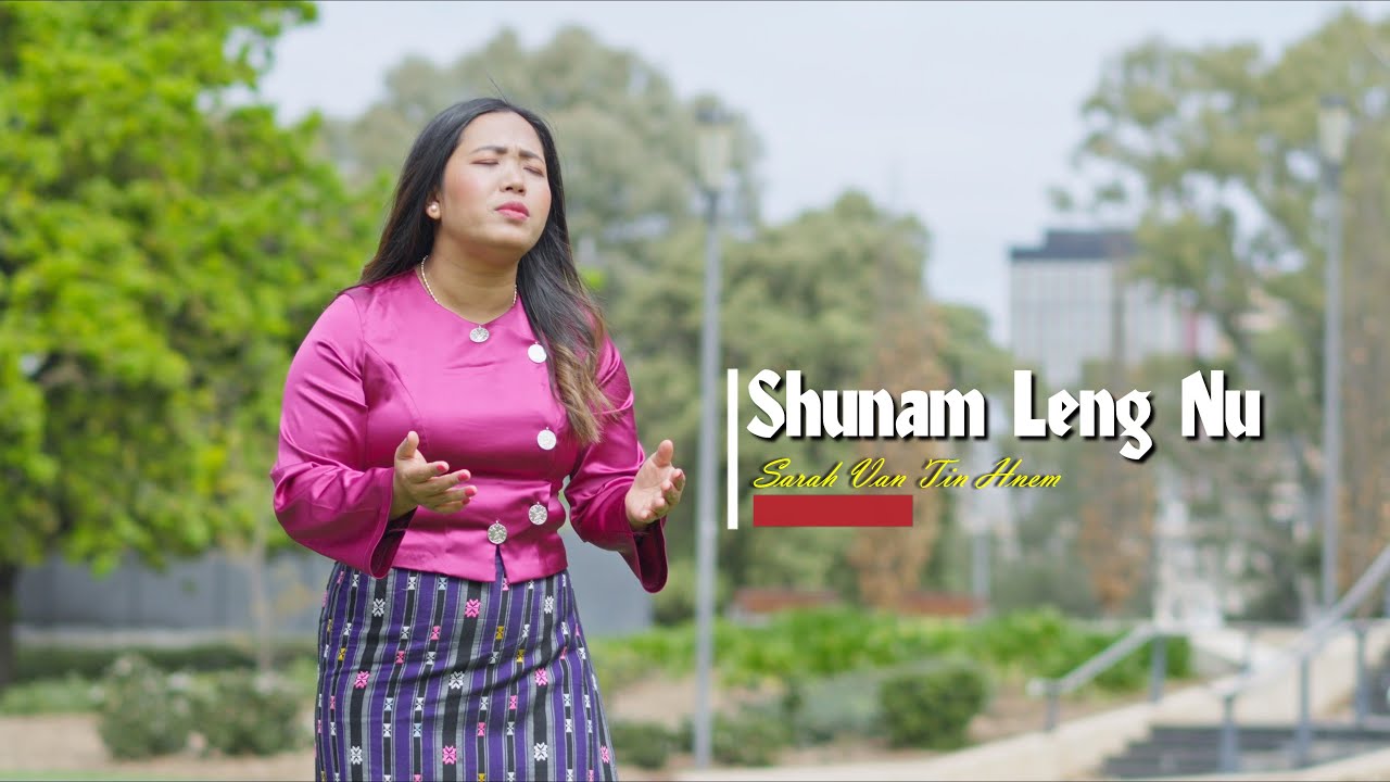 Shunem Leng Nu || Sarah Van Tin Hnem || Pathian Hla Thar 2025
