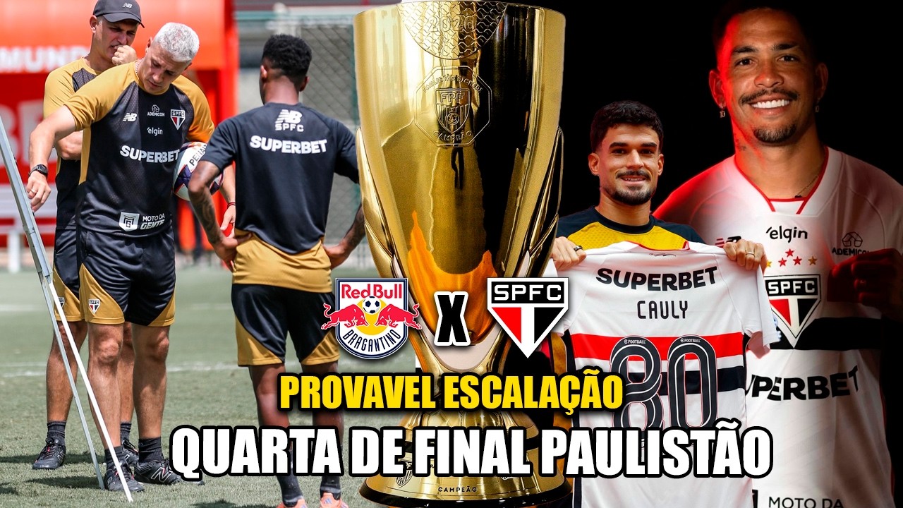 PRÉ-JOGO RB BRAGANTINO X SÃO PAULO + PROVAVEL ESCALAÇÃO + QUARTAS DO PAULISTÃO