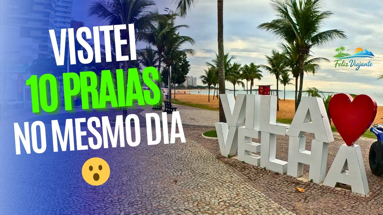 VILA VELHA: O roteiro perfeito de 10 praias para fazer em um dia!