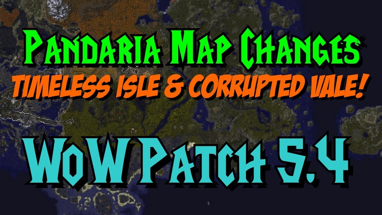 WoW 5.4 - First Look At The Corrupted Vale Of Eternal Blossoms & Timeless Isles!