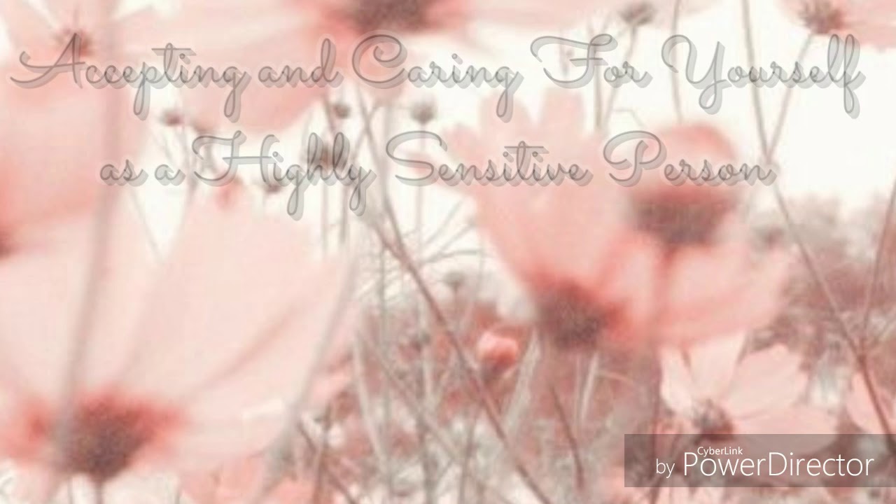 Highly Sensitive Person Acceptance and Self Care Subliminal