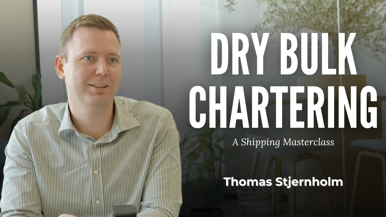 Dry Bulk Chartering Explained | Thomas Stjernholm