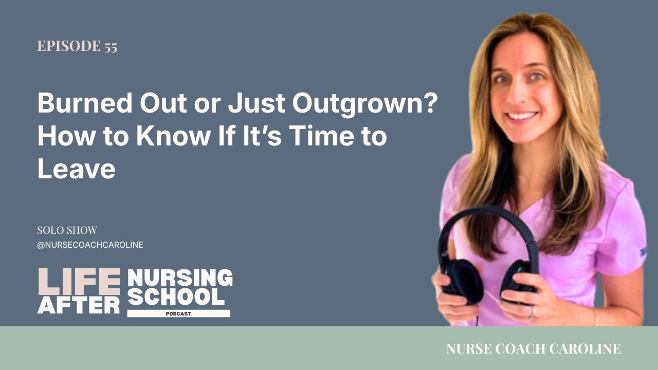 Burned Out as a Nurse? Or Have You Just Outgrown Your Job?