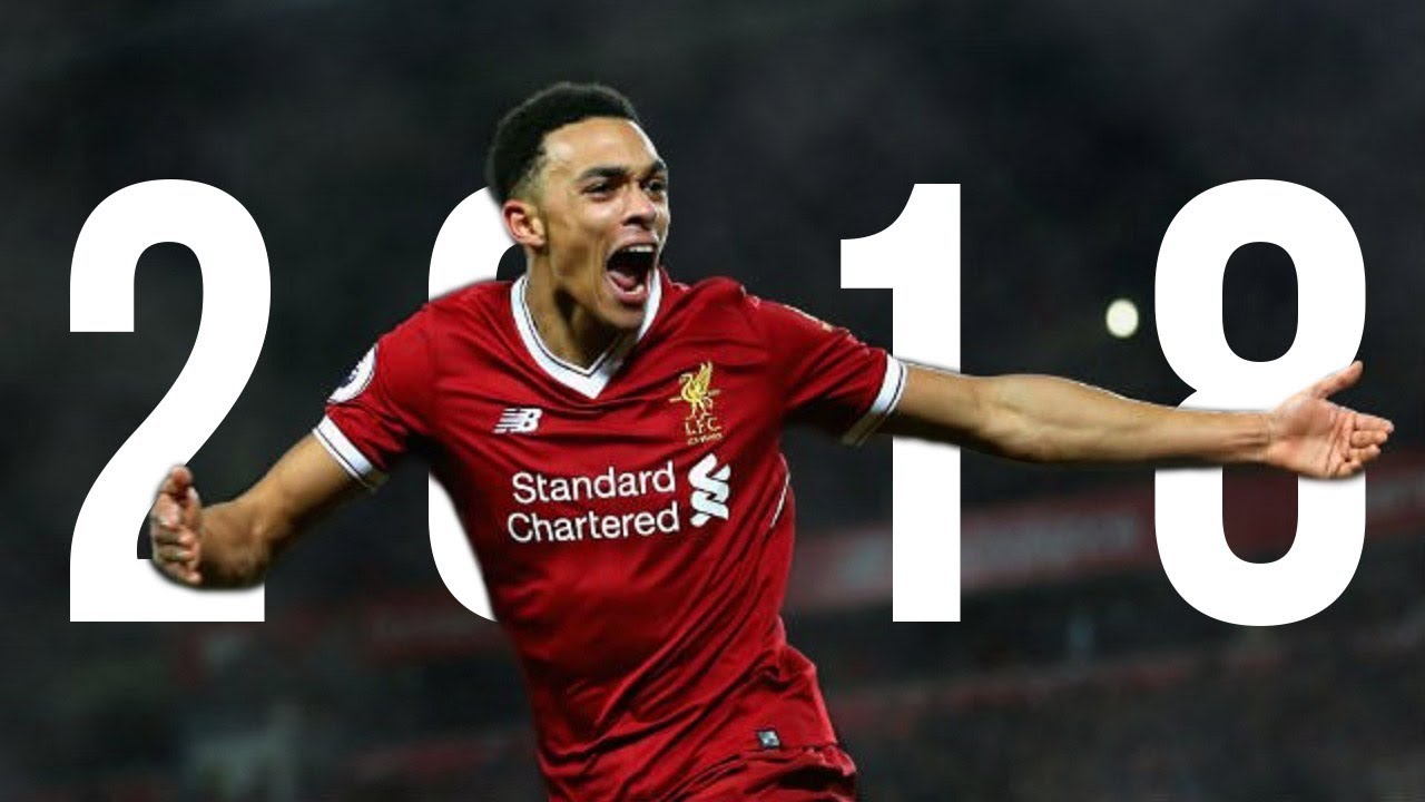 Trent Alexander-Arnold • Scouse Lahm • 2017/18