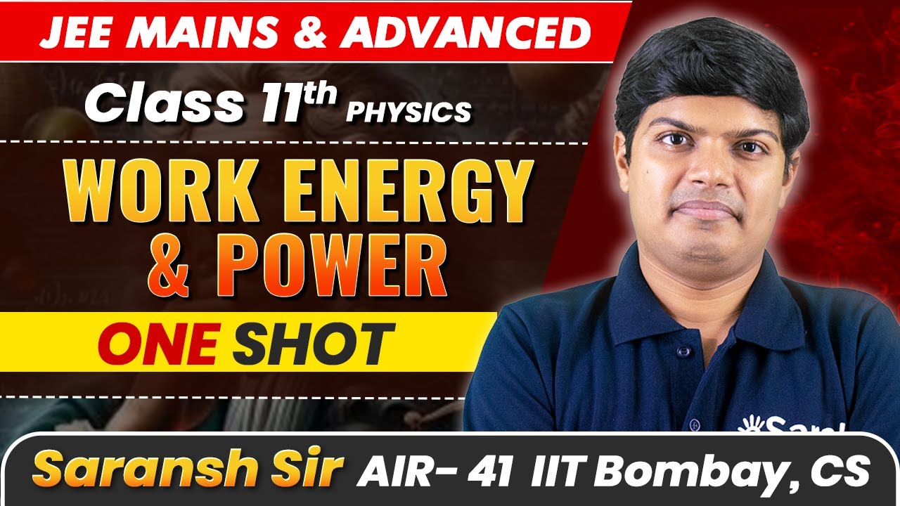 Work Energy and Power in 1 Shot - All Concepts Covered | JEE Main & Advanced | Class 11 Physics