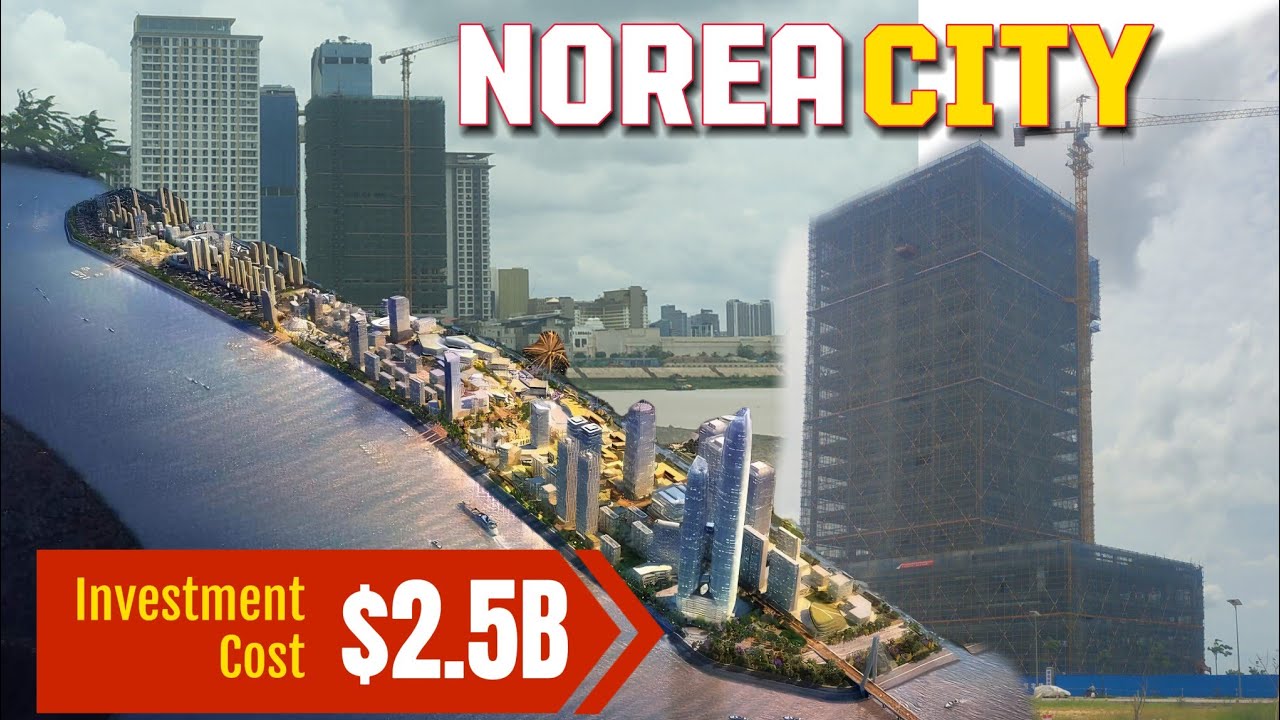 Cambodia's $2.5 BILLION Mega Project Norea Satellite City Is Changing Everything!