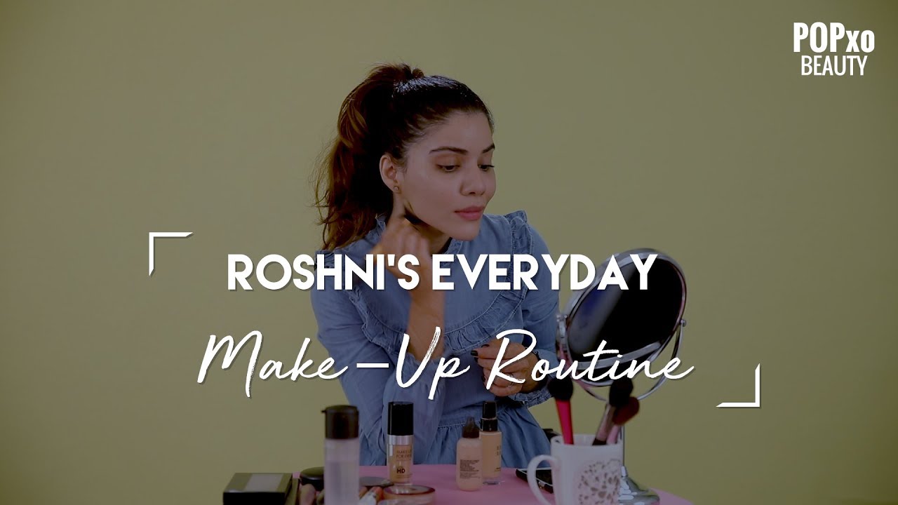 Roshni's Everyday Make-Up Routine - POPxo Beauty
