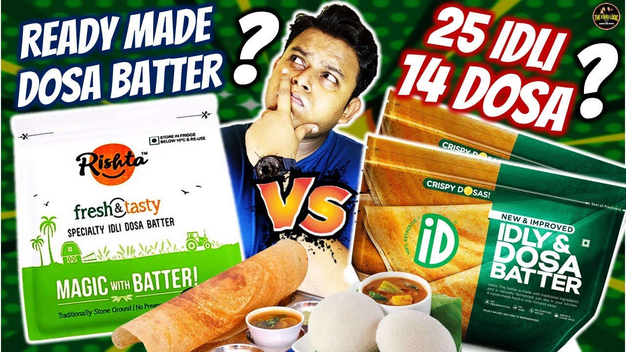 Best IDLI DOSA Batter in INDIA? ID Batter Vs Rishta Batter | Dosa Batter & Idli Batter Review