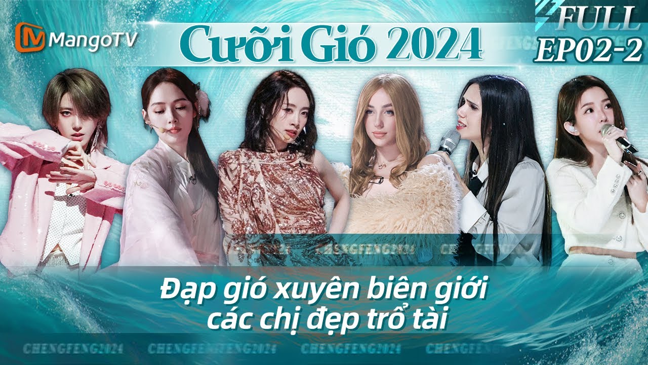 【FULL】Cưỡi Gió 2024 - Tập2.2: Đạp gió xuyên biên giới, các chị đẹp trổ tài | Xoài TV