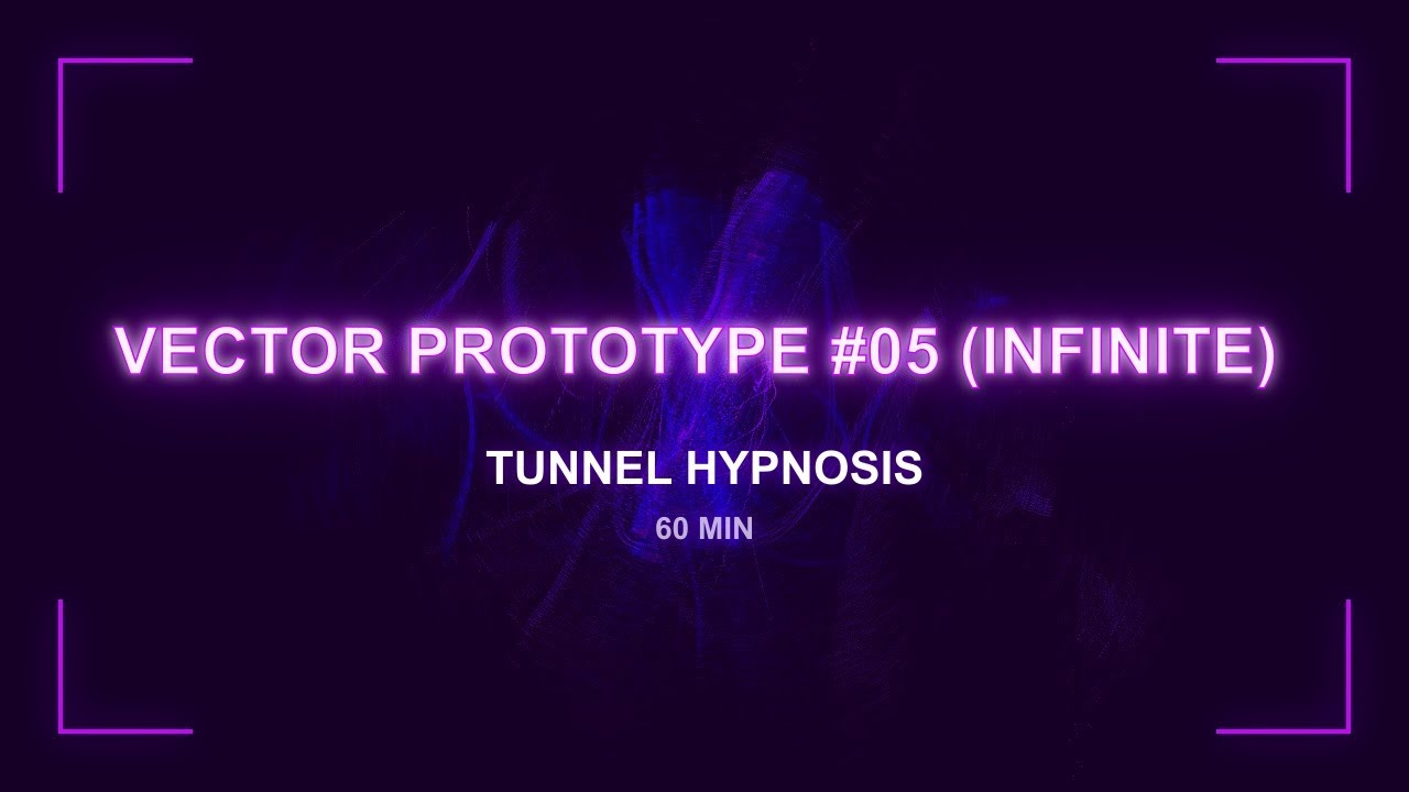 Vector Prototype #05 (Infinite) | Tunnel Hypnosis | 60 Min