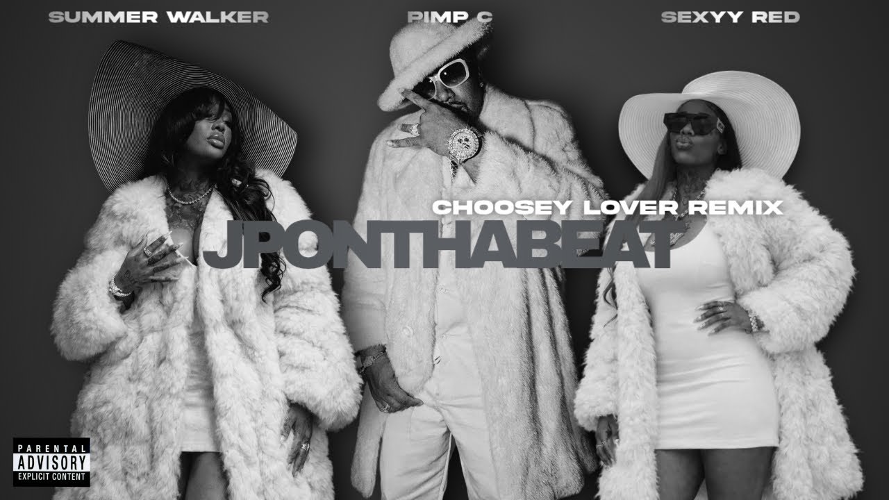 Summer Walker & Pimp C - Choosey Lover ft Sexyy Red Prod JPONTHABEAT