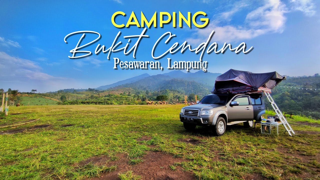 CAMPING ALA CAMPERVAN DI BUKIT CENDANA PESAWARAN, CAMPING GROUND TERBESAR DI LAMPUNG