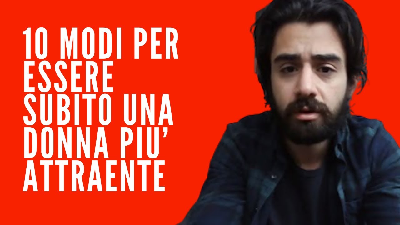 10 modi per essere subito una donna pi&ugrave; attraente