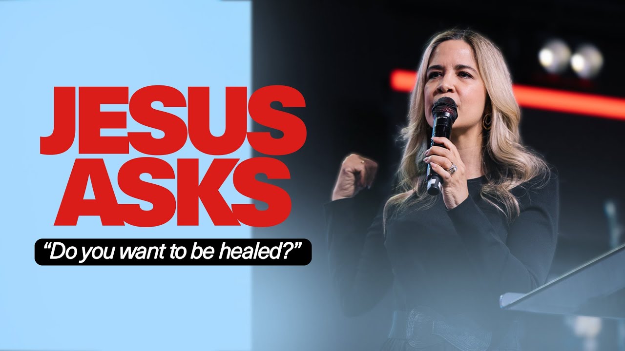 Jesus Asks | Do You Want To Be Healed? | Pastor Ivett Lopez