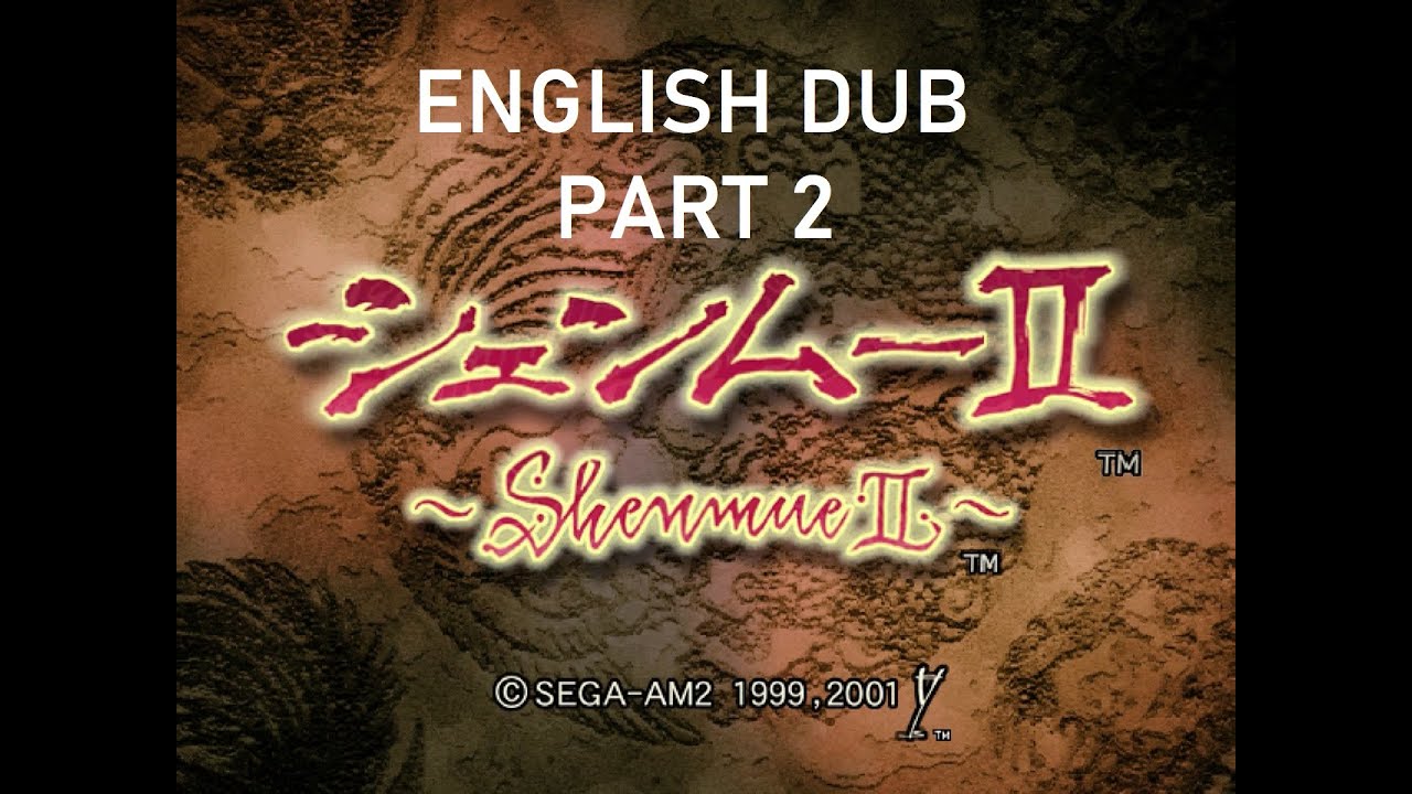 Dreamcast Longplay [039] Shenmue II (EU) (English dub mod, Part 2/2)