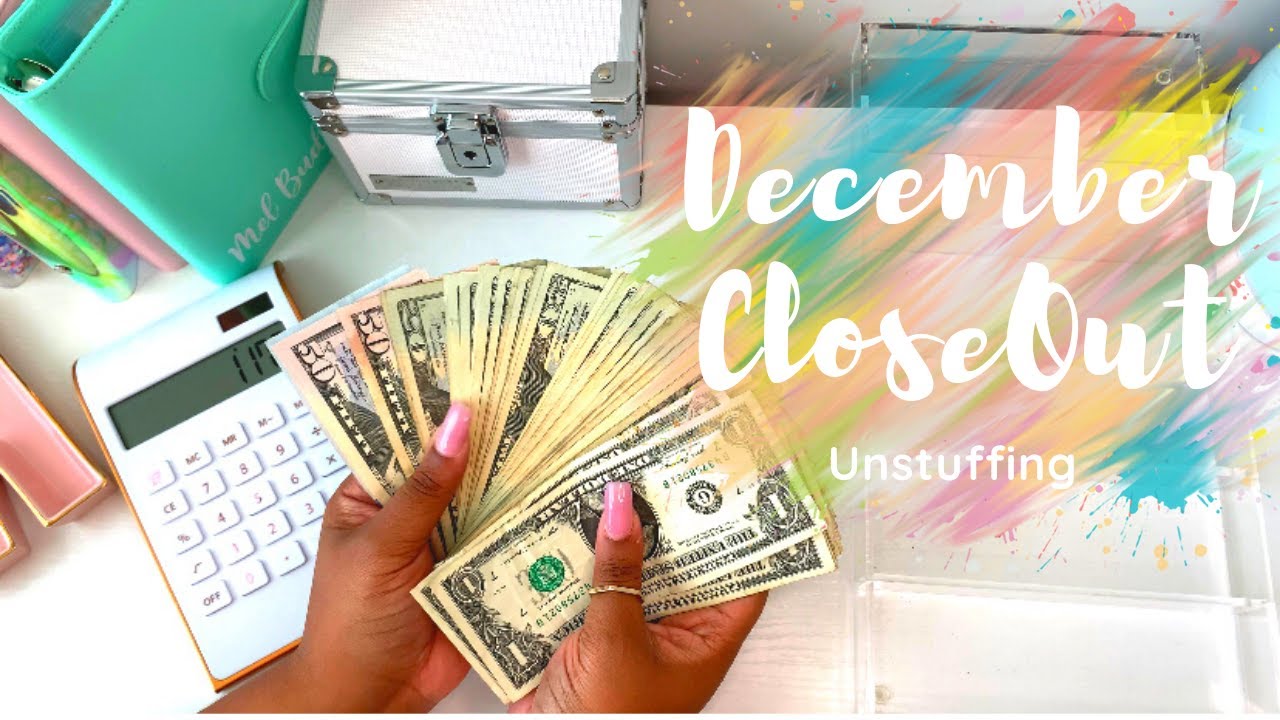 DECEMBER CLOSEOUT|UNSTUFFING|BILLS|ONE MONTH AHEAD|CASH ENVELOPE SYSTEM||MEL BUDGETS
