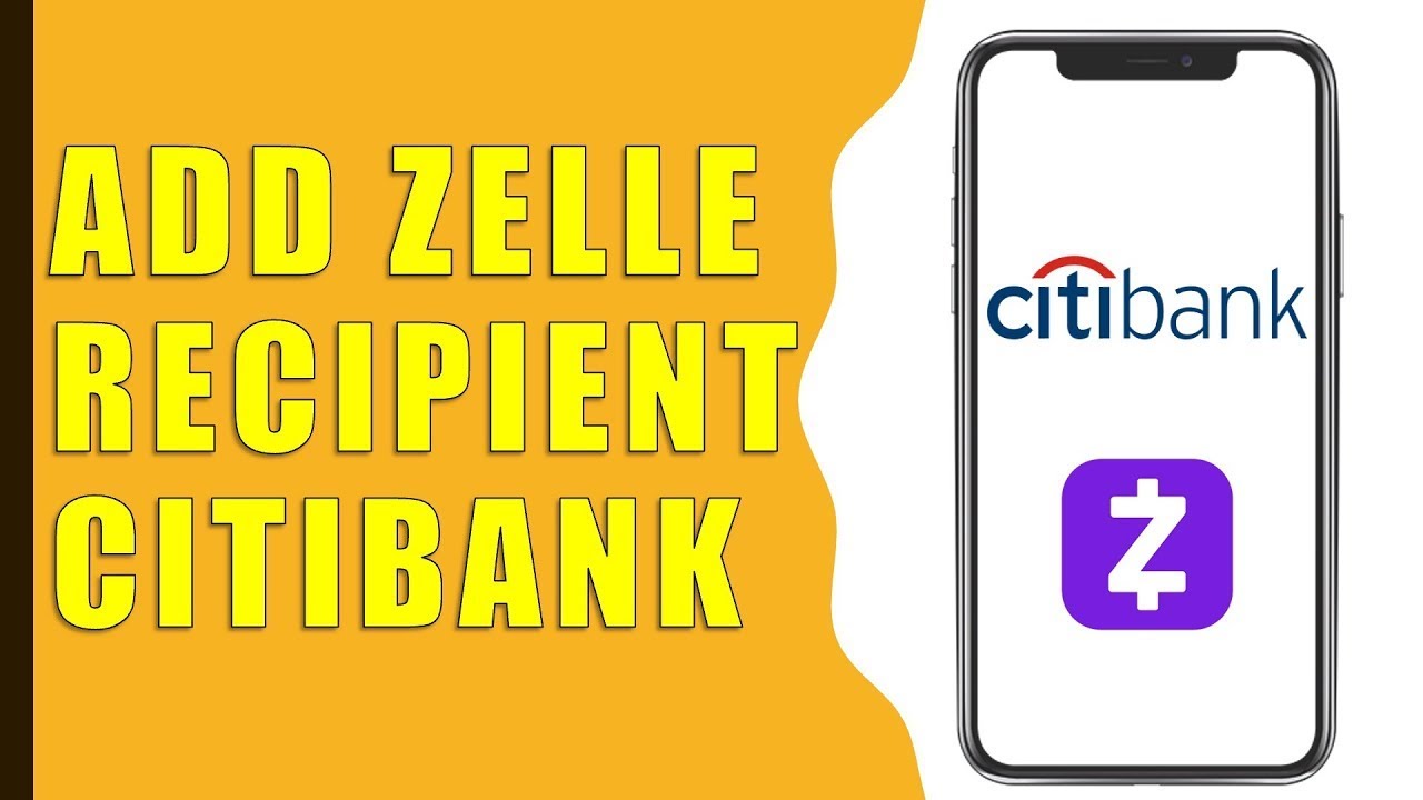 How to add Zelle Recipient to Citibank?