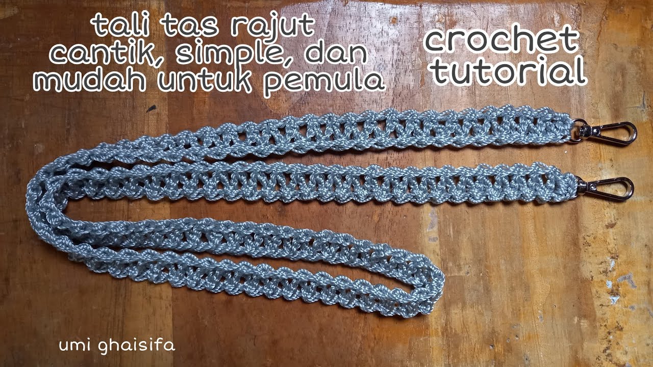 Tali Tas Rajut Cantik, Simple dan Mudah Membuatnya Untuk Pemula || Crochet Tutorial Rope