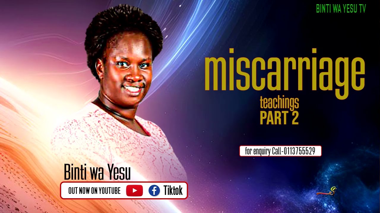 Miscarriage part 2 - Binti wa Yesu.