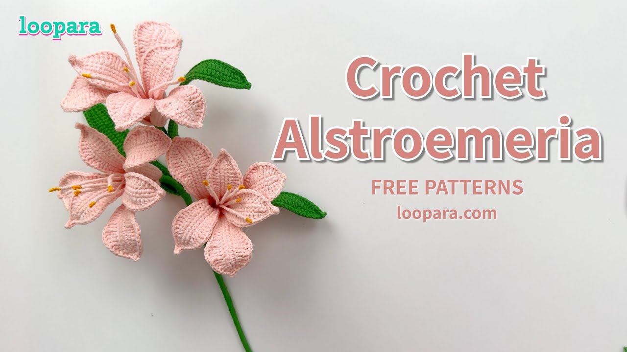 Crochet Alstroemeria Flower - Free Pattern
