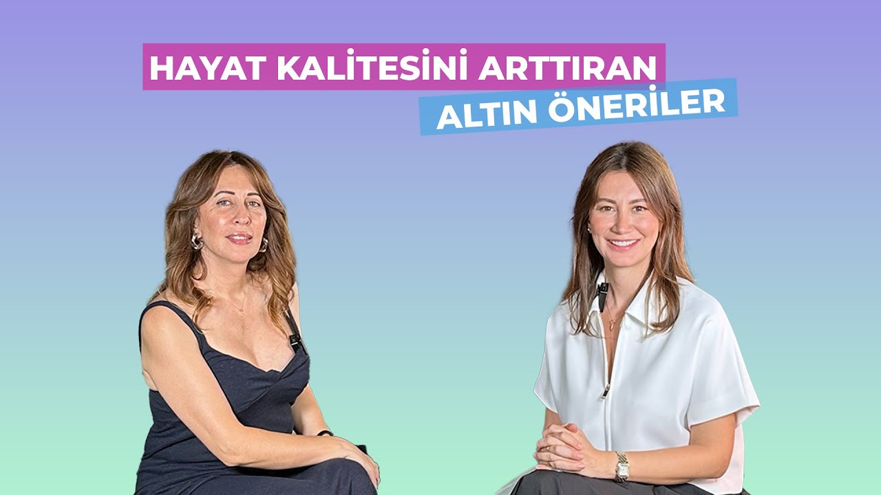Yazgı Kayabaşoğlu’ndan Hayat Kalitesini Artıran Altın Öneriler