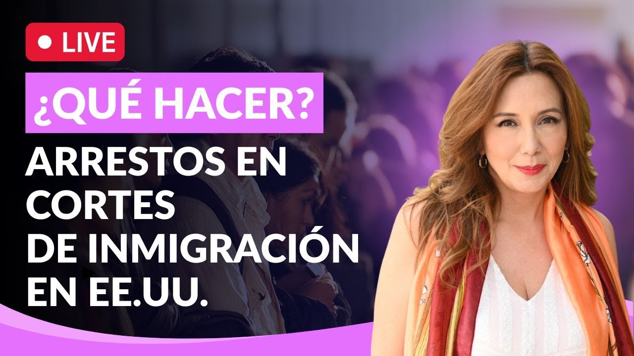 🚓Arrestos en Cortes de Inmigración en Estados Unidos - Inmigrando con Kathia